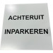 BORD "ACHTERUIT INPARKEREN"